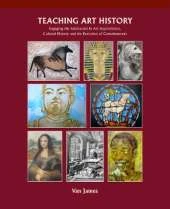 Teaching Art History: Engaging the Adolescent in Art Appreciation, Cultural History and the Evolution of Consciousness