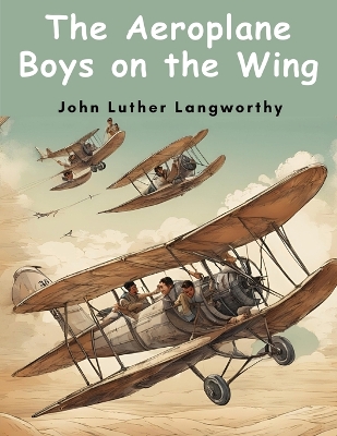 The Aeroplane Boys on the Wing