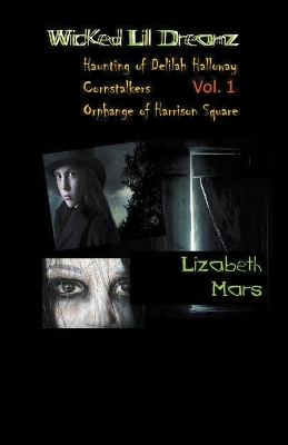 Wicked LIl Dreamz: Volume One