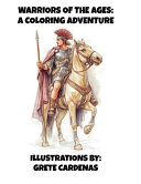 Warriors of the Ages: A Coloring Adventure