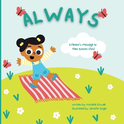 Always: A Parent's Message to Their Autistic Child
