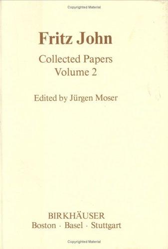 Fritz John: Collected Papers Volume 1