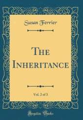 The Inheritance, Vol. 2 of 3 (Classic Reprint)