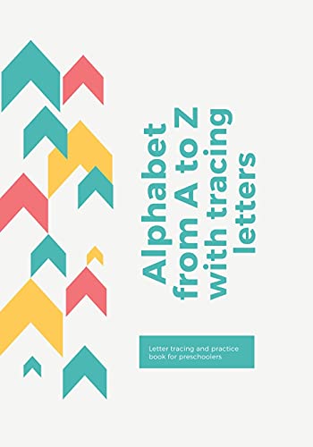 Alphabet from A to Z with tracing letters: Activity English Alphabet Letters from A to Z Practice Line Tracing, Toddler, Preschool, Kindergarten, Girls, Boys