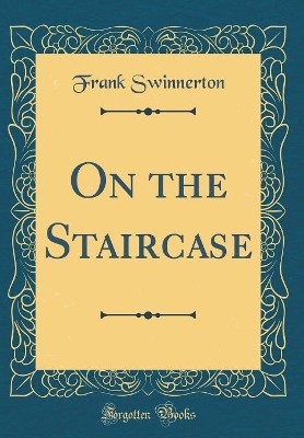 On the Staircase (Classic Reprint)