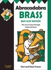 Abracadabra Brass: Bass Clef Edition (Pupil Book): The Way to Learn Through Songs and Tunes
