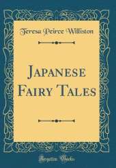 Japanese Fairy Tales (Classic Reprint)
