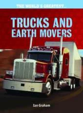 The Worlds Greatest Trucks and Earthmovers Hardback