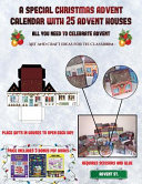 Art and Craft ideas for the Classroom (A special Christmas advent calendar with 25 advent houses - All you need to celebrate advent): An alternative special Christmas advent calendar: Celebrate the days of advent using 25 fillable DIY decorated paper hous