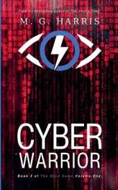 Cyber Warrior: Book 3 of 'The Mind Game' Volume One