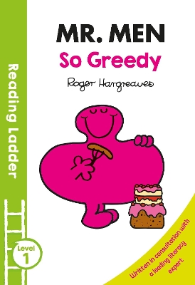 READING LADDER (LEVEL 1) Mr Men: So Greedy