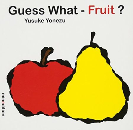 Guess What- Fruit?
