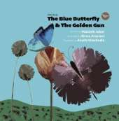The Blue Butterfly & The Golden Gun