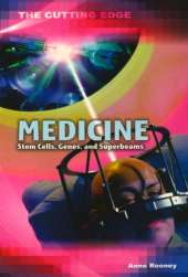 Medicine: Stem Cells, Genes and Superbeams