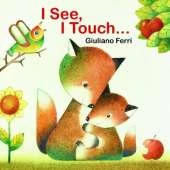I See, I Touch...