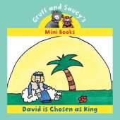 David is Chosen as King