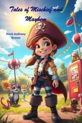 Tales of Mischief and Mayhem: A Whirlwind of Quirky Adventures