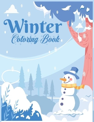 Christmas and Winter Coloring Book: Fun Coloring Activities With Snowmen, Santa Claus, Christmas tree, Christmas light and Many More .