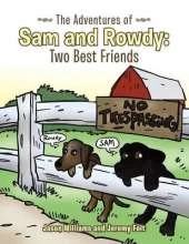 The Adventures of Sam and Rowdy: Two Best Friends