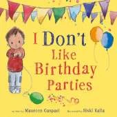 I Don’t Like Birthday Parties!