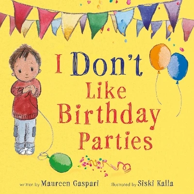 I Don’t Like Birthday Parties!