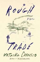 Rough Trade: A Novel