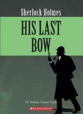 Sherlock Holmes: His Last Bow