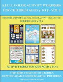 Activity Books for Kids Aged 2 to 4 (A full color activity workbook for children aged 4 to 5 - Vol 2): This book contains 30 full color activity sheets for children aged 4 to 5