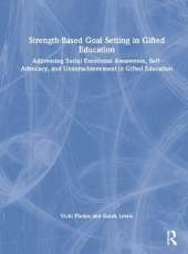 Strength-Based Goal Setting in Gifted Education: Addressing Social-Emotional Awareness, Self-Advocacy, and Underachievement in Gifted Education