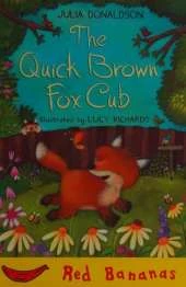 The Quick Brown Fox Cub: Red Banana