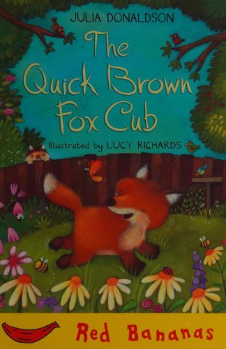 The Quick Brown Fox Cub: Red Banana
