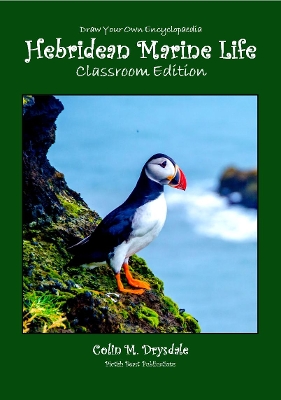 Draw Your Own Encyclopaedia Hebridean Marine Life Classroom Edition