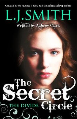 The Secret Circle: The Divide: Book 4