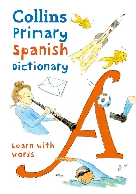 Primary Spanish Dictionary: Illustrated Dictionary for Ages 7+
