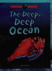 Oceans Alive: The Deep, Deep Ocean