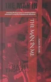 The Man in Me: Unveiling destiny: A key to unlocking hidden potential in a world of mystery and adventure.