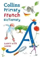 Primary French Dictionary: Illustrated Dictionary for Ages 7+