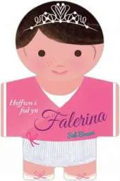 Hoffwn I Fod Yn Falerina