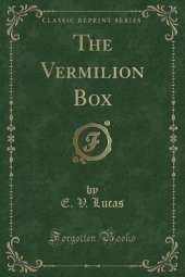 The Vermilion Box (Classic Reprint)