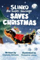 Slinko the Super Sausage Saves Christmas