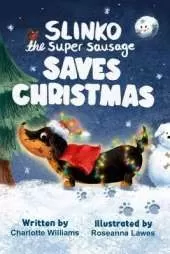 Slinko the Super Sausage Saves Christmas