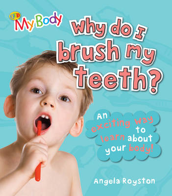 Why Do I Brush My Teeth?