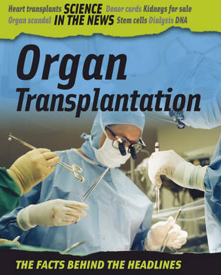 Science in the News: Organ Transplantation