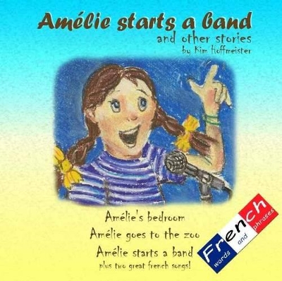 Amelie Starts a Band and Other Stories