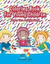 Coloring Book For Young Children Super Fun Activity Book