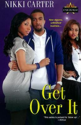Get Over It: The Fab Life Series