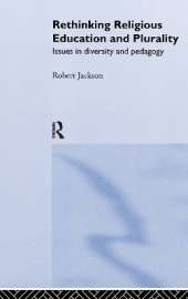Rethinking Religious Education and Plurality: Issues in Diversity and Pedagogy