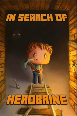 Minecraft: In Search of Herobrine: The Legendary Novel about Minecraft