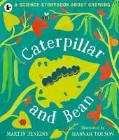 Caterpillar and Bean: A Science Storybook about Growing
