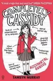 Completely Cassidy Accidental Genius